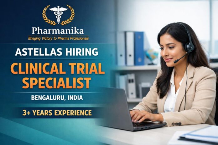 Clinical Trial Specialist (ClinOps/TMF) at Astellas Bengaluru | 3+ Yrs