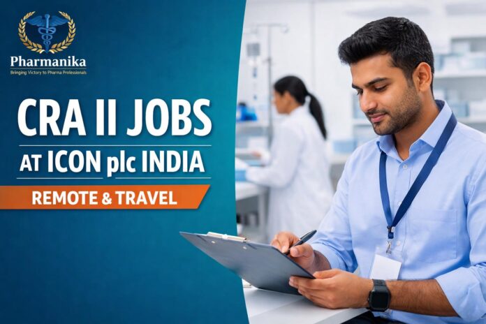 Clinical Research Associate II at ICON plc India | Remote + Travel | 2+ Yrs