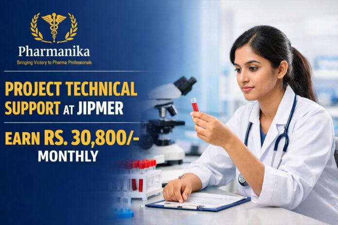Project Technical Support at JIPMER | Scrub Typhus ESCHAR B.Pharm/Nursing | Apply by 03 Oct | Earn Rs 30,800/-