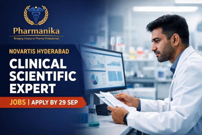 Clinical Scientific Expert I at Novartis Hyderabad | Apply by 29 Sep