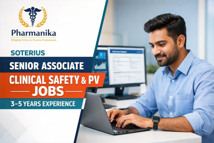 Senior Associate Clinical Safety & PV at Soterius Noida | 3–5 Yrs