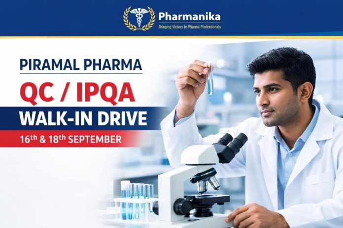 QC IPQA Walk-In at Piramal Pharma Pithampur | 16 and 18 Sep