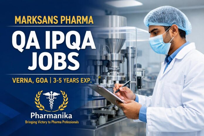 Officer Sr Officer QA IPQA at Marksans Pharma Verna Goa | 3–5 Yrs