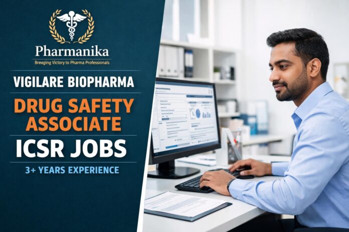 Drug Safety Associate ICSR at Vigilare Biopharma Hyderabad | 3+ Yrs Drug Safety Associate ICSR at Vigilare Biopharma Hyderabad | 3+ Yrs