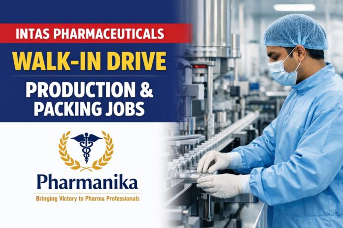 Intas Pharmaceuticals Hiring Pharmacy Graduates | Walk-in Interview for Production/Packing Roles