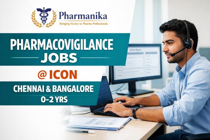 Pharmacovigilance Reporting Associate at ICON | Chennai/Bangalore | 0–2 Yrs