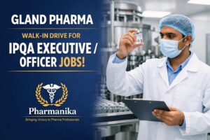 Gland Pharma Hiring IPQA Executive / Officer Role | Pharmacy Graduates Eligible Gland Pharma Hiring IPQA Executive / Officer Role | Pharmacy Graduates Eligible