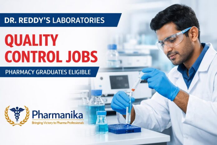 Quality Control Job at Dr. Reddy’s | Pharmacy Graduates Eligible