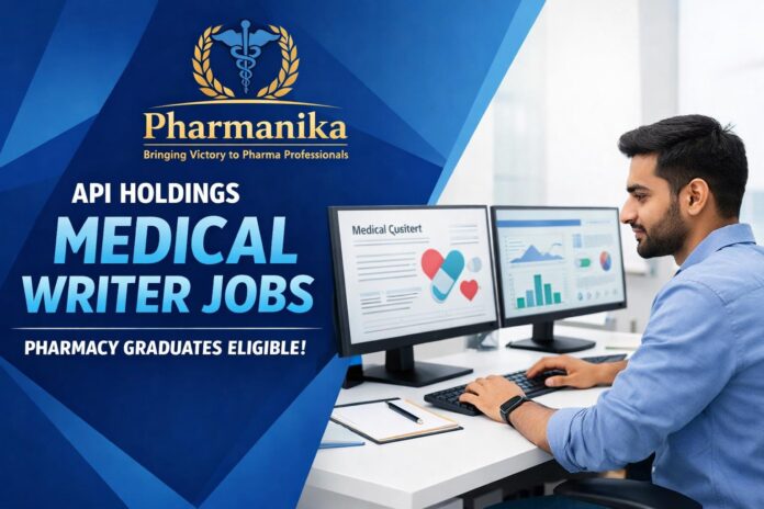 Medical Writer Job at API Holdings | Pharmacy Graduates Eligible