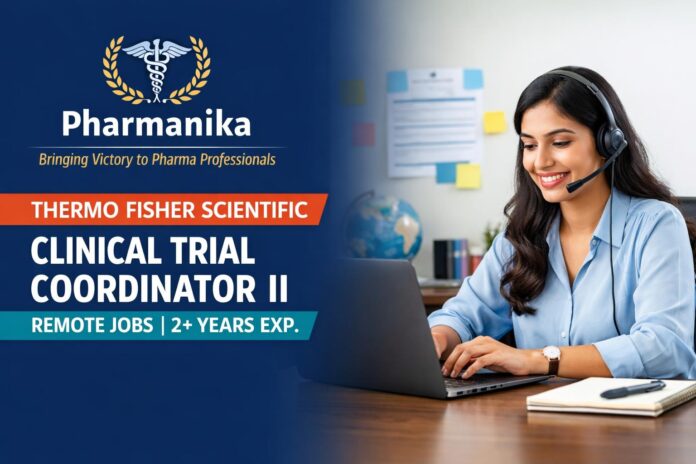 Clinical Trial Coordinator II at Thermo Fisher Mumbai | Remote | 2+ Yrs