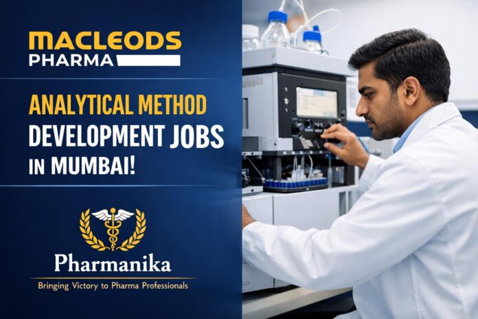 Macleods Pharmaceuticals Hiring Pharmacy Graduates | Analytical Method Development Role