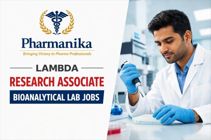 Research Associate Bioanalytical Lab at Lambda Ahmedabad | 2–3 Yrs