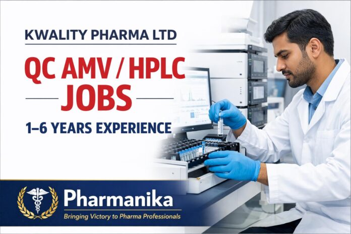QC AMV/HPLC/FG at Kwality Pharma Amritsar | 1–6 Yrs (min1 KEEP)