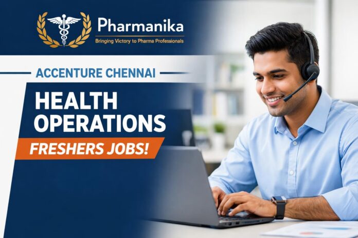 Health Operations New Associate (Life Sciences Regulatory Ops) at Accenture Chennai | Freshers 0–1 Yr