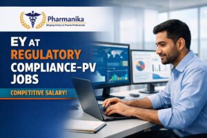 EY Hiring Pharmacy Candidates | REGULATORY COMPLIANCE-PV Role EY Hiring Pharmacy Candidates | REGULATORY COMPLIANCE-PV Role