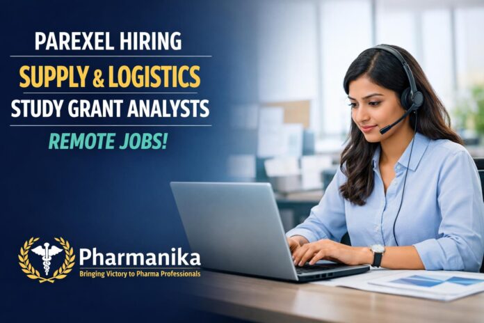 Parexel Hiring For Supply & Logistics & Study Grant Analyst | Clinical Trials | Remote