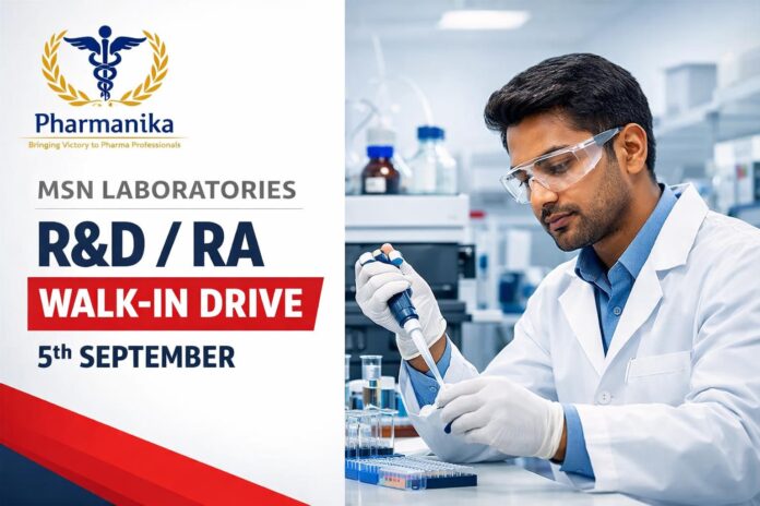R&D / RA Walk-in at MSN Labs Hyderabad | 5 Sep R&D / RA Walk-in at MSN Labs Hyderabad | 5 Sep