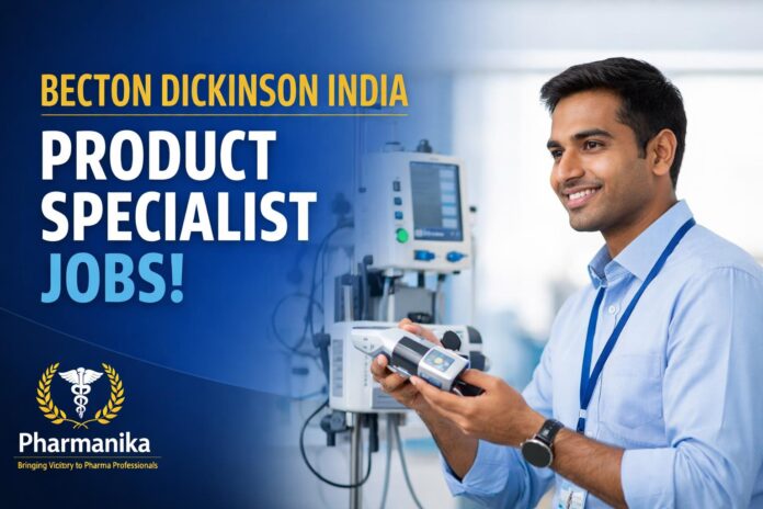 Becton Dickinson India Hiring Pharmacy Graduates | Product Specialist Role