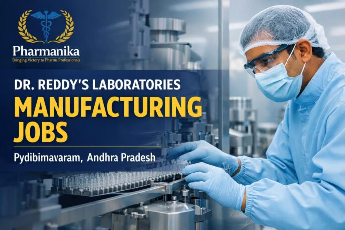 Manufacturing job at Dr. Reddy’s pharmacy graduate eligibility