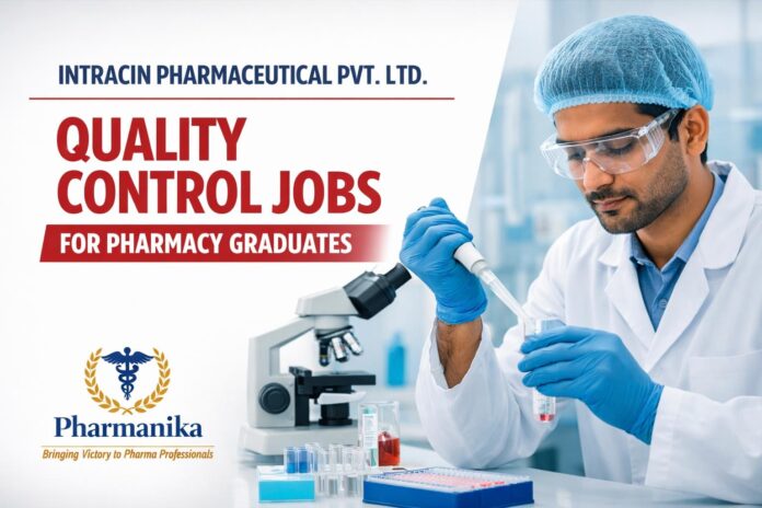 Quality Control Job at Intracin Pharmaceutical Pvt Ltd | Pharmacy Graduates Eligible