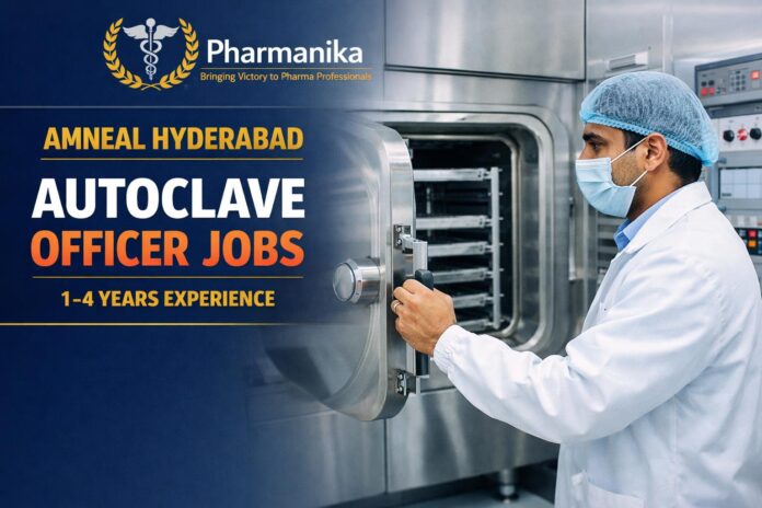 Officer, Autoclave at Amneal Hyderabad | 1-4 years