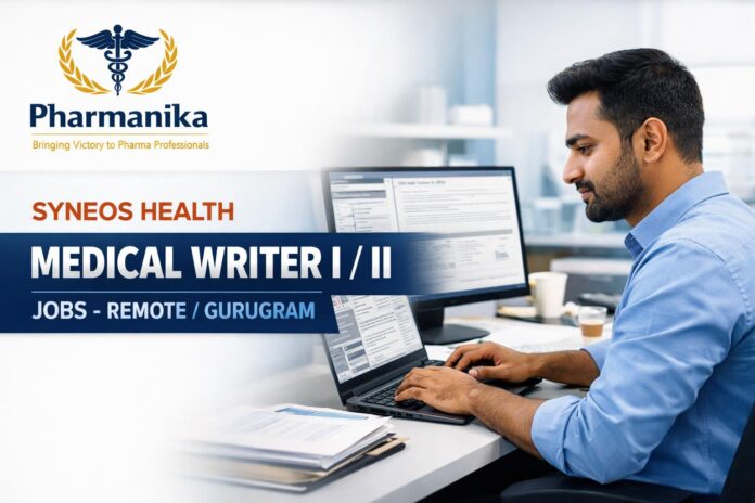 Medical Writer I / II CSR Narratives at Syneos Health Remote/Gurugram | 1–2+ Yrs | Apply Online Workday 25111845
