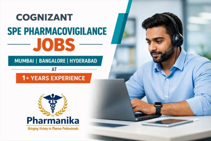 Cognizant SPE Pharmacovigilance Mumbai/Bangalore/Hyderabad | 1+ Yrs | Hybrid | Careers