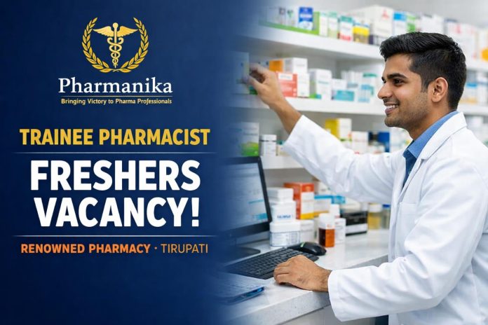 TRAINEE PHARMACIST — Tirupati at Renowned Pharmacy (via Nextenti Talent Healthcare) | Pharmanika