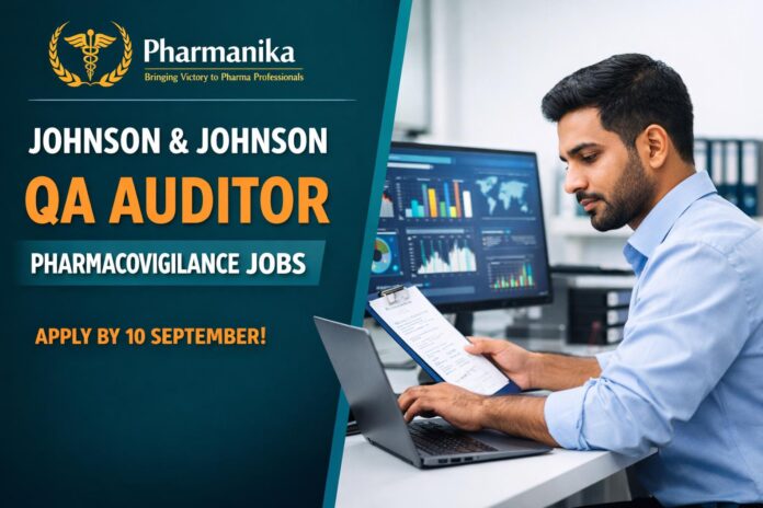 QA Auditor Pharmacovigilance at Johnson & Johnson | Mumbai | 2+ Years | Apply by 10 Sep