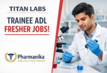 Pharmacy Freshers Job at Titan Labs | Trainee – Formulations Trainee ADL Formulations at Titan Labs Navi Mumbai | Freshers