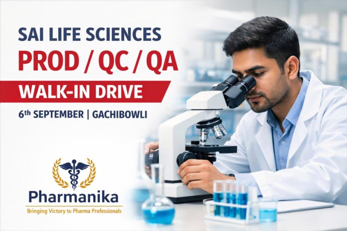 Prod / QC / QA Walk-in at Sai Life Sciences | 6 Sep Gachibowli Prod / QC / QA Walk-in at Sai Life Sciences | 6 Sep Gachibowli