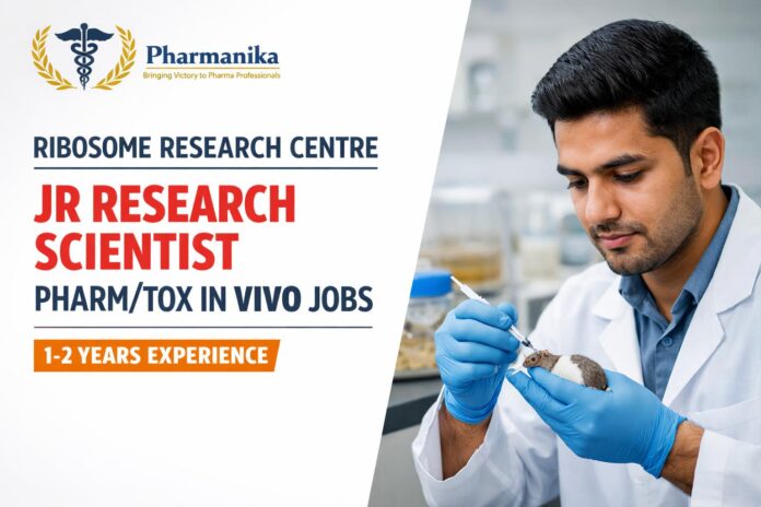 Jr Research Scientist Pharm/Tox In Vivo at Ribosome Research Centre | 1–2 Yrs | Surat Jr Research Scientist Pharm/Tox In Vivo at Ribosome Research Centre | 1–2 Yrs | Surat