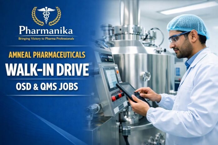 Amneal Rajoda Ahmedabad Walk-In 6 Sep | OSD Manufacturing / QMS / Operator | 2–5 Yrs