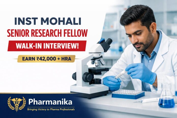 Pharma Senior Research Fellow Walk-in at INST Mohali | AYUSH-CCRUM Unani Project | Earn Rs 42,000/- + HRA