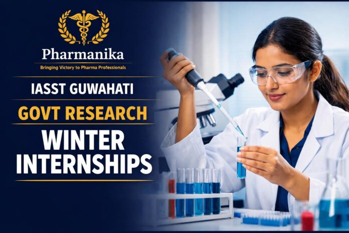 Govt winter Internship at IASST | Pharmacy Graduates Eligible