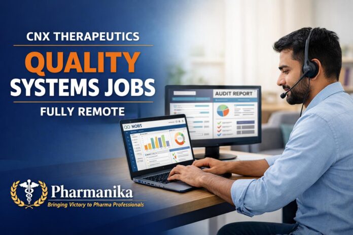 CNX Therapeutics Executive, Quality Systems | Mumbai Fully Remote | 1+ Years | QMS / eQMS | Apply Online