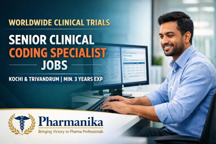 Worldwide Clinical Trials Hiring Senior Clinical Coding Specialist | Kochi / Trivandrum | MedDRA / WHO-DD | Min 3 Years | Hybrid Worldwide Clinical Trials Hiring Senior Clinical Coding Specialist | Kochi / Trivandrum | MedDRA / WHO-DD | Min 3 Years | Hybrid