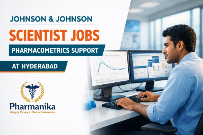 Johnson & Johnson Hiring Scientist Pharmacometrics Support | Hyderabad | B.Pharm / M.Pharm / M.Sc | 1–3 Years | R-105479